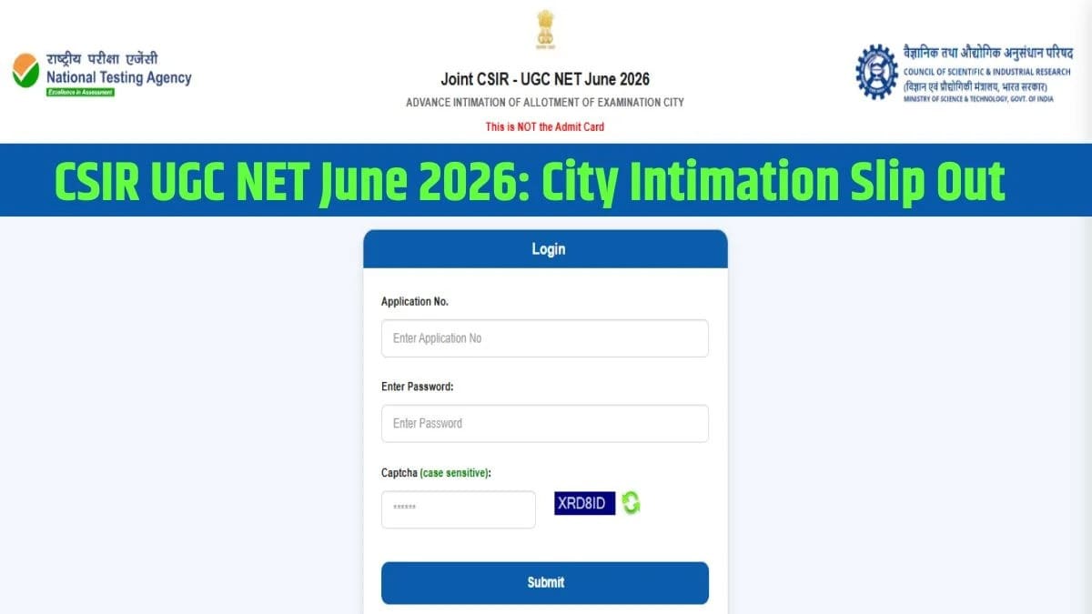 CSIR UGC NET 2026: एग्जाम सिटी स्लिप हुई जारी, ऐसे करें डाउनलोड