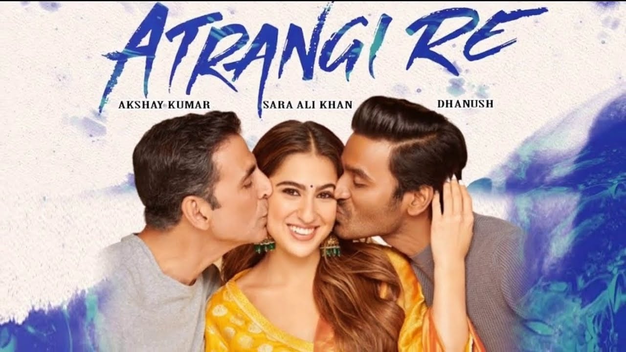 अक्षय कुमार और धनुष की साथ में पहली फिल्म ‘अतरंगी रे’ का ट्रेलर हुआ रिलीज, अक्षय के साथ धनुष और सारा बने हैं अतरंगी