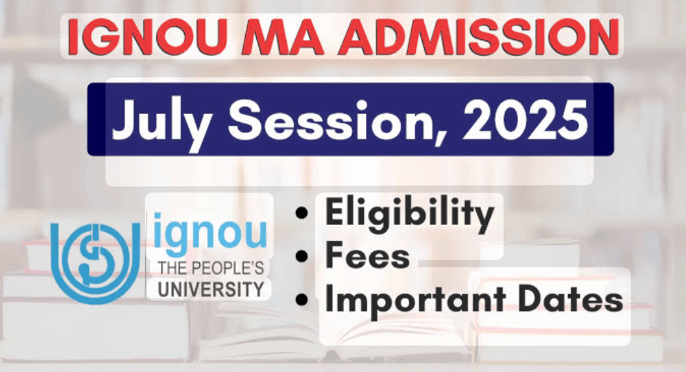 IGNOU Admission 2025: घर बैठे ऑनलाइन पढ़ाई का मौका, जुलाई सत्र के लिए जानें आवेदन प्रक्रिया और अंतिम तिथि
