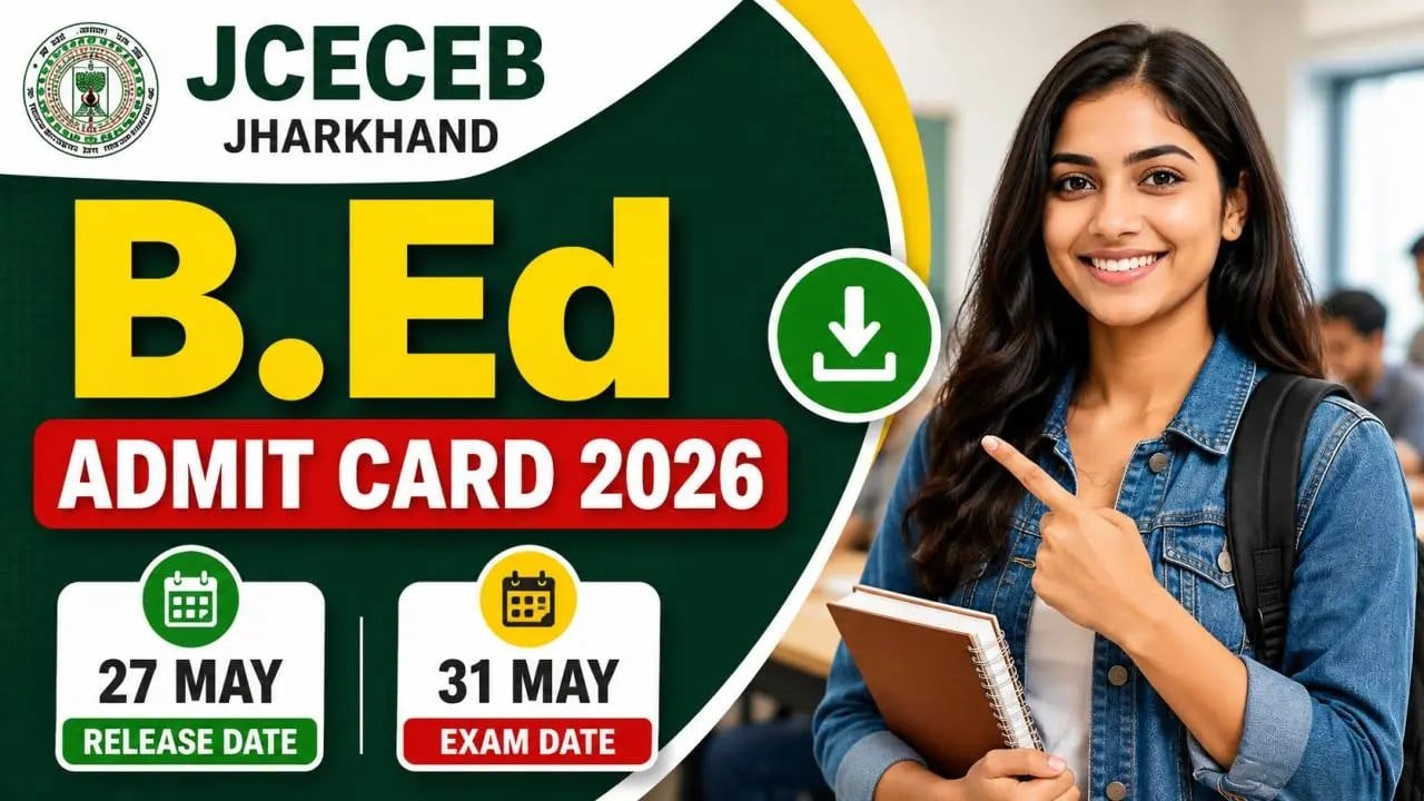 B.Ed अभ्यर्थियों के लिए बड़ी खबर! JCECEB ने जारी किया Admit Card, ऐसे करें डाउनलोड