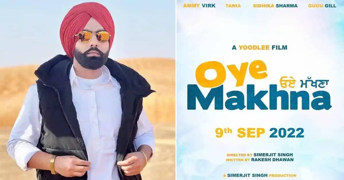 एमी विर्क की फिल्म “OYE MAKHNA” 9 सितंबर को सिनेमाघरों में होगी रिलीज