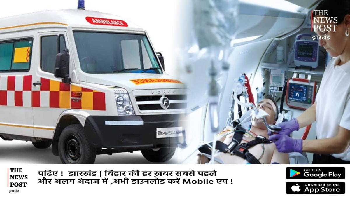 बिहार में स्वास्थ्य सेवा अपग्रेड: हर जिले में तैनात होगा ‘चलते-फिरते ICU’, Golden Hour में मिलेगा बेहतर इलाज