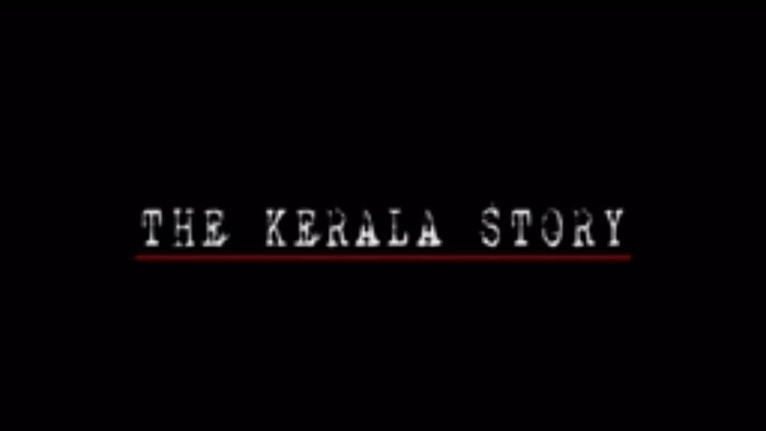 The Kerala Story : फिल्म बयां करेगी 32 हजार महिलाओं के गायब होने और धर्म परिवर्तन की कहानी