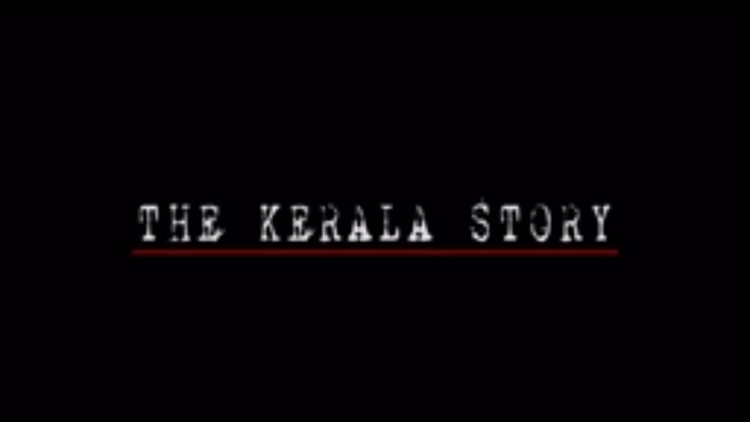 The Kerala Story : फिल्म बयां करेगी 32 हजार महिलाओं के गायब होने और धर्म परिवर्तन की कहानी