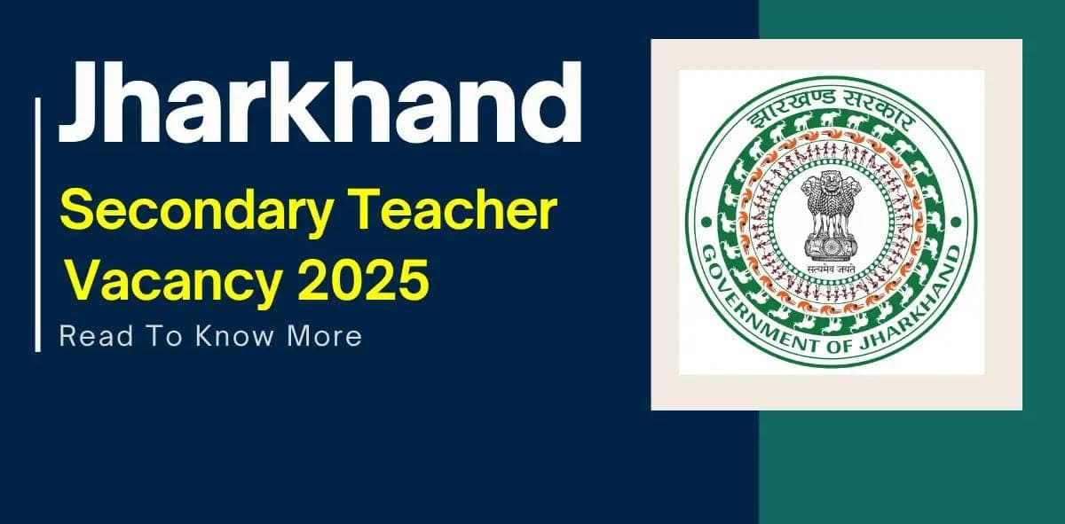 Jharkhand Teacher Recruitment 2025: झारखंड में 18 जून से शिक्षक भर्ती प्रक्रिया शुरू, जानिए पूरी आवेदन प्रक्रिया